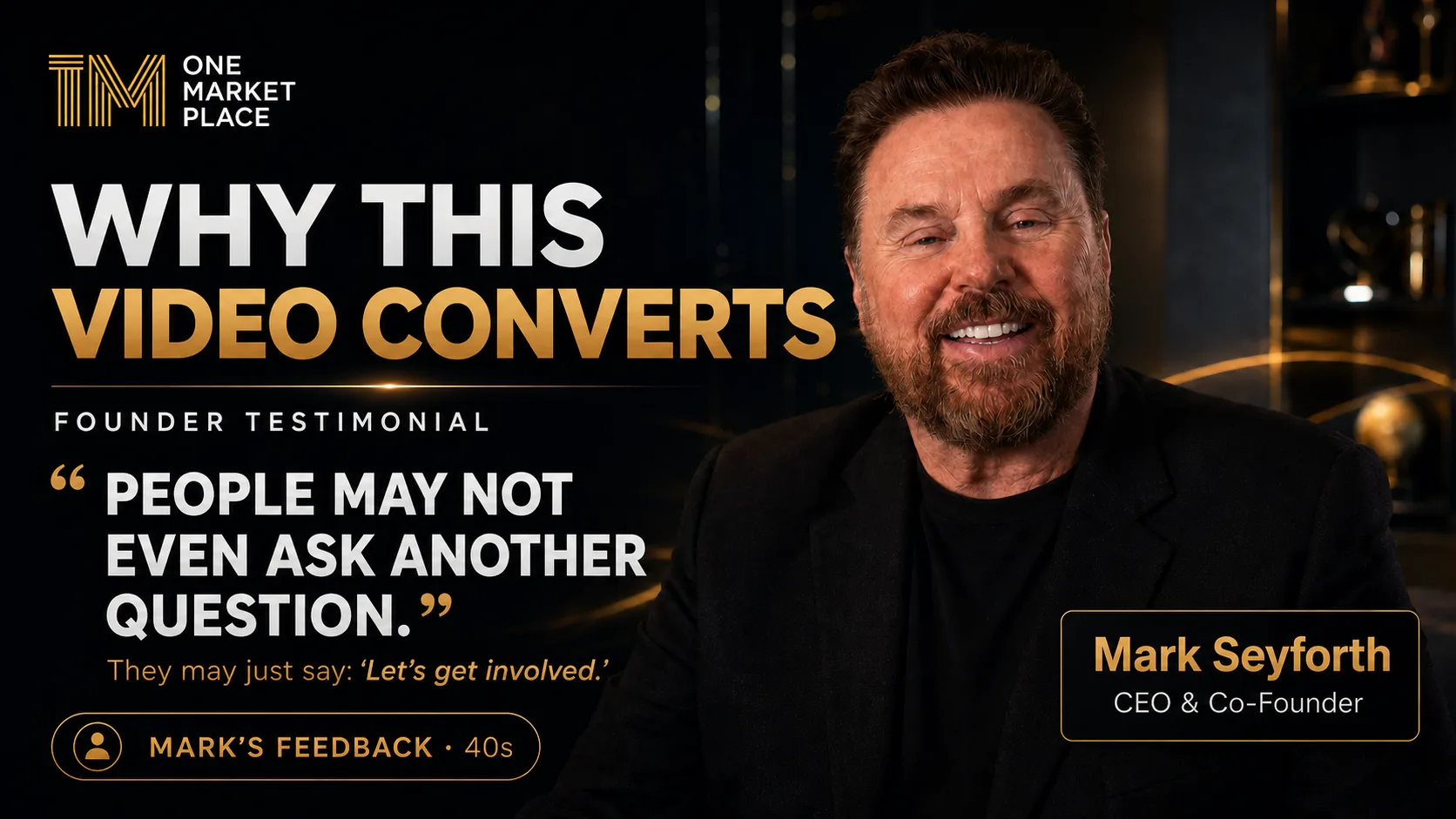 Mark Seyforth, CEO & Co-Founder of One Marketplace — founder feedback video